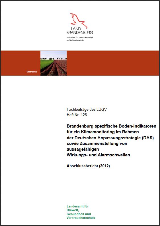 Bild vergrößern (Bild: Titelseite: Brandenburg spezifische Boden-Indikatoren für ein Klimamonitoring im Rahmen der DAS - Fachbeiträge, Heft 126)