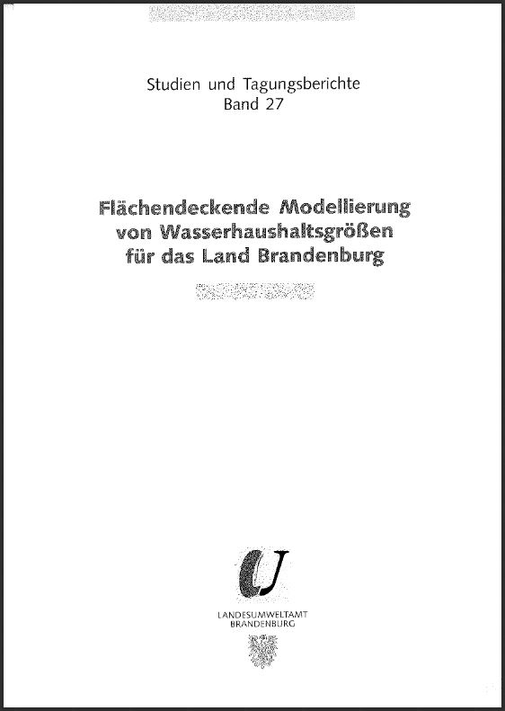 Bild vergrößern (Bild: Titelseite: Flächendeckende Modellierung von Wasserhaushaltsgrößen für das Land Brandenburg - Studien und Tagungsberichte, Band 27)
