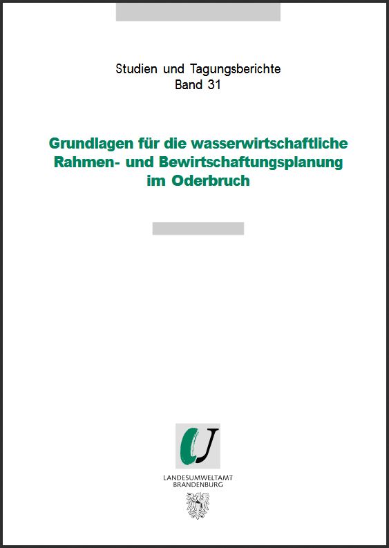 Bild vergrößern (Bild: Titelseite: Grundlagen für die wasserwirtschaftliche Rahmen- und Bewirtschaftungsplanung im Oderbruch - Studien und Tagungsberichte, Band 31)