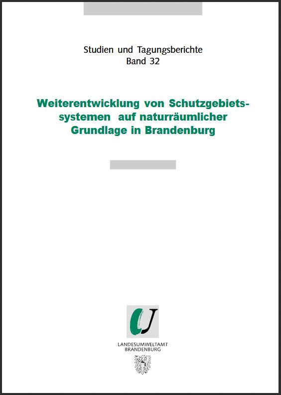 Bild vergrößern (Bild: Titelseite: Weiterentwicklung von Schutzgebietssystemen auf naturräumlicher Grundlage in Brandenburg - Studien und Tagungsberichte, Band 32)