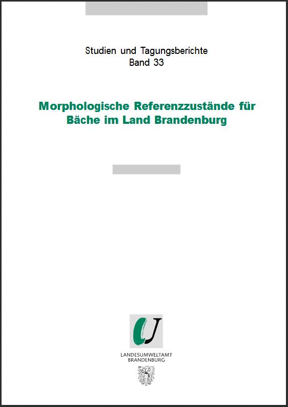 Bild vergrößern (Bild: Titelseite: Morphologische Referenzzustände von Bächen im Land Brandenburg - Studien und Tagungsberichte, Band 33)