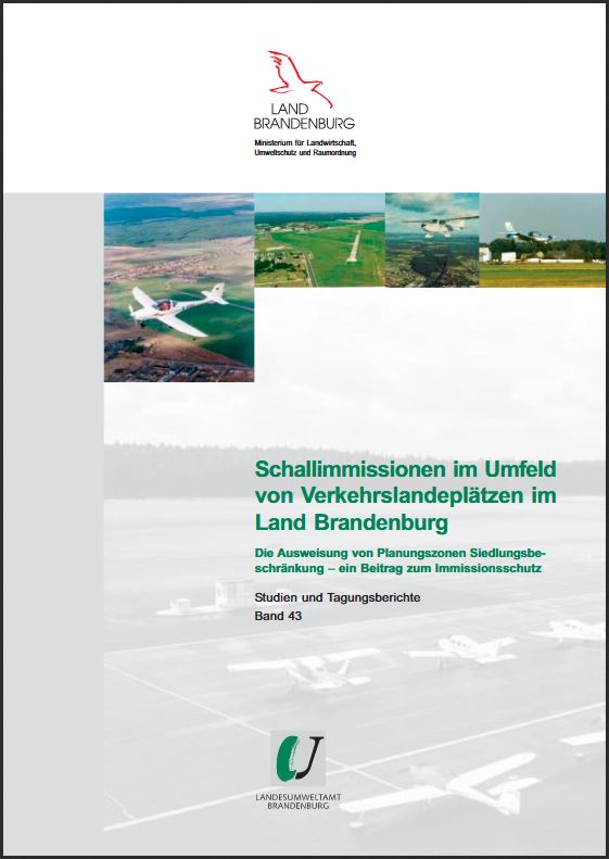 Bild vergrößern (Bild: Titelseite: Schallimmissionen im Umfeld von Verkehrslandeplätzen im Land Brandenburg - Studien und Tagungsberichte, Band 43)